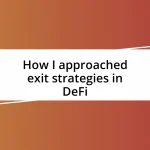 How I approached exit strategies in DeFi