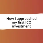 How I approached my first ICO investment