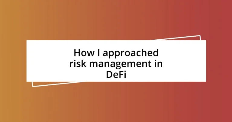 How I approached risk management in DeFi