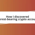 How I discovered interest-bearing crypto accounts