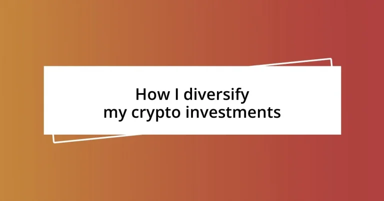 How I diversify my crypto investments