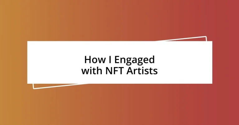 How I Engaged with NFT Artists