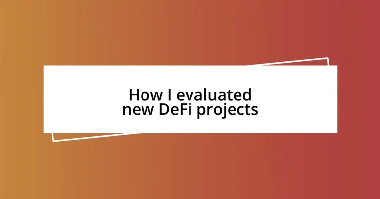 How I evaluated new DeFi projects