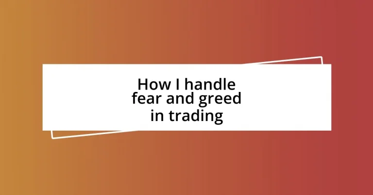 How I handle fear and greed in trading