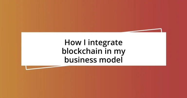 How I integrate blockchain in my business model