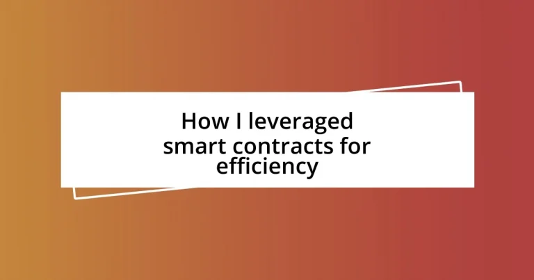 How I leveraged smart contracts for efficiency