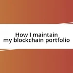 How I maintain my blockchain portfolio