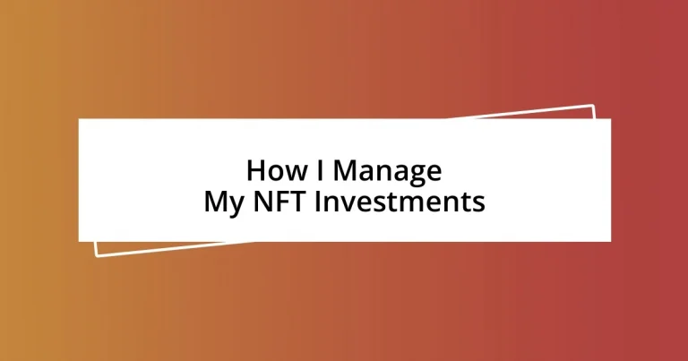 How I Manage My NFT Investments