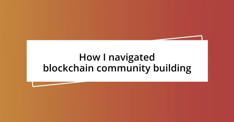 How I navigated blockchain community building