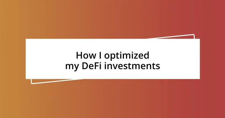 How I optimized my DeFi investments