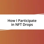 How I Participate in NFT Drops