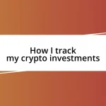 How I track my crypto investments