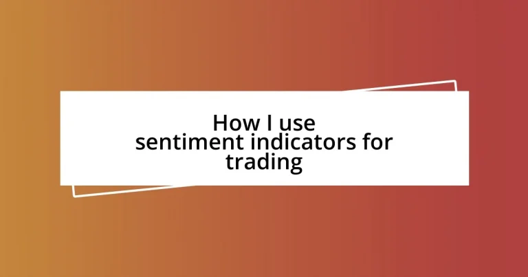 How I use sentiment indicators for trading