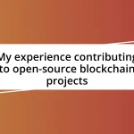 My experience contributing to open-source blockchain projects