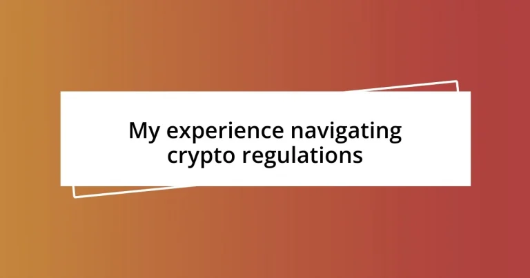 My experience navigating crypto regulations