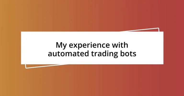 My experience with automated trading bots