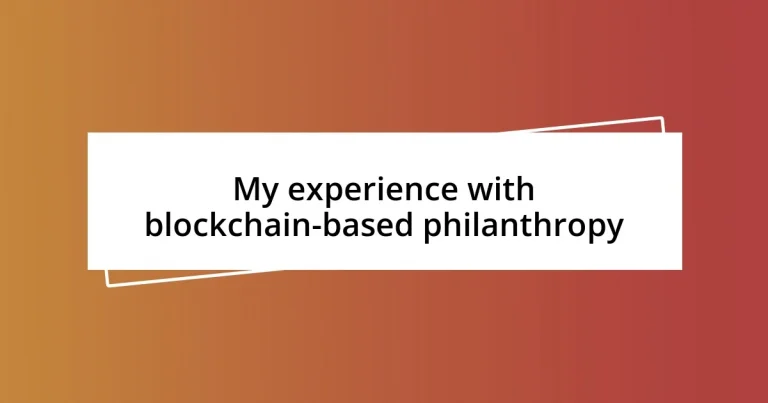 My experience with blockchain-based philanthropy