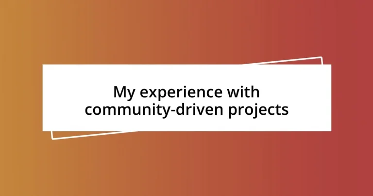 My experience with community-driven projects