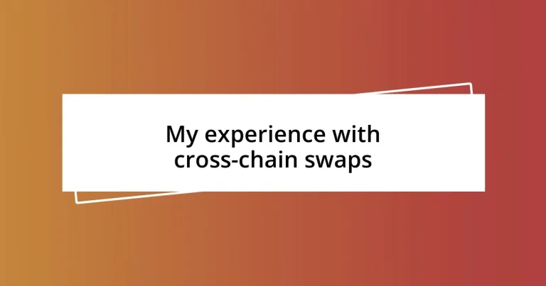 My experience with cross-chain swaps