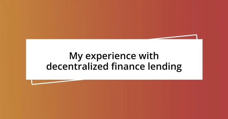 My experience with decentralized finance lending