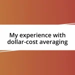 My experience with dollar-cost averaging