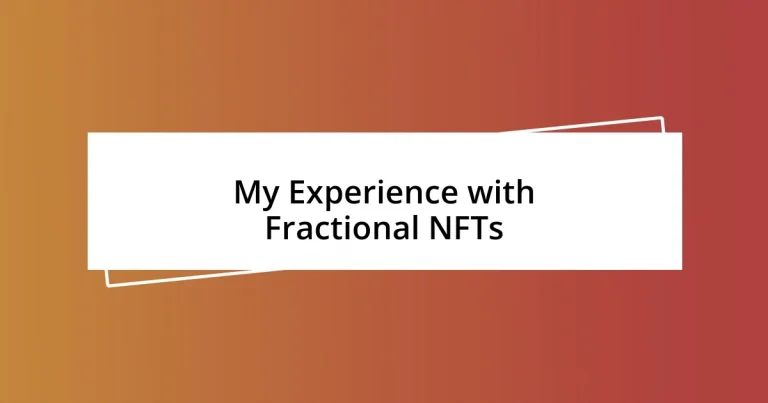 My Experience with Fractional NFTs