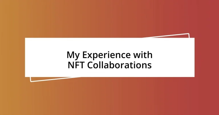 My Experience with NFT Collaborations