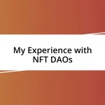 My Experience with NFT DAOs