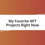 My Favorite NFT Projects Right Now