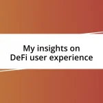 My insights on DeFi user experience