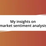 My insights on market sentiment analysis