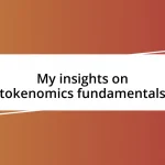 My insights on tokenomics fundamentals