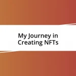 My Journey in Creating NFTs