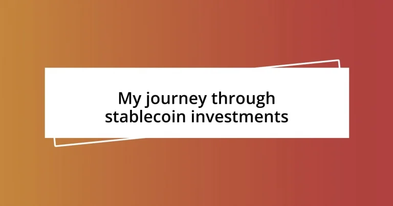 My journey through stablecoin investments