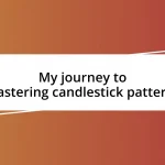 My journey to mastering candlestick patterns