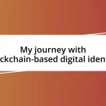 My journey with blockchain-based digital identity