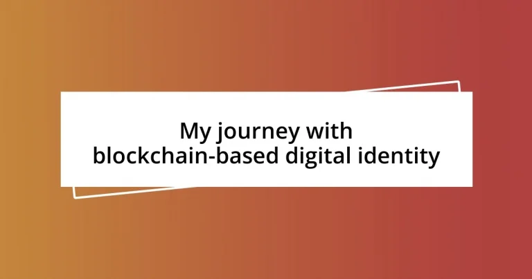 My journey with blockchain-based digital identity