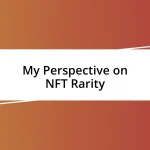 My Perspective on NFT Rarity