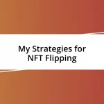 My Strategies for NFT Flipping