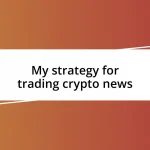 My strategy for trading crypto news