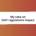 My take on DeFi regulations impact