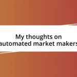 My thoughts on automated market makers