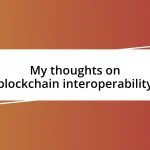 My thoughts on blockchain interoperability