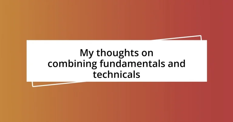 My thoughts on combining fundamentals and technicals