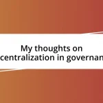 My thoughts on decentralization in governance