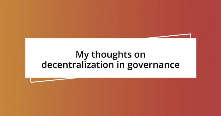 My thoughts on decentralization in governance