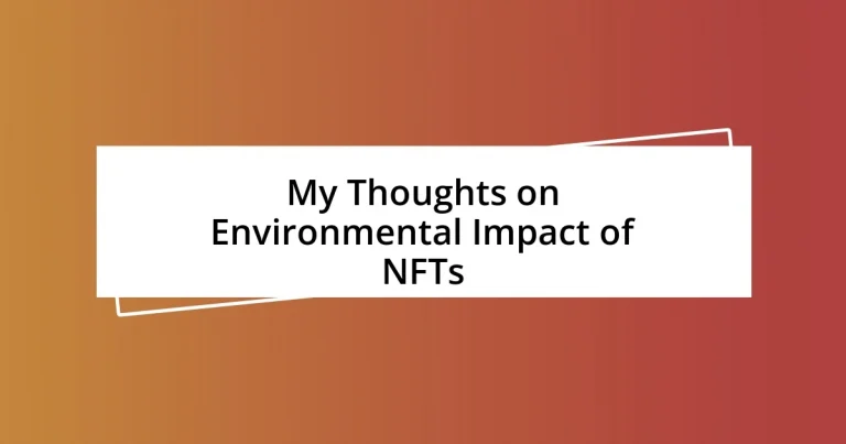 My Thoughts on Environmental Impact of NFTs