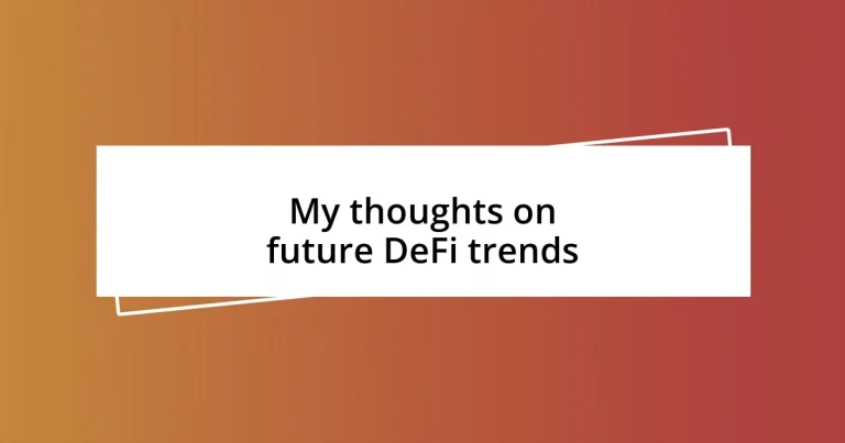 My thoughts on future DeFi trends