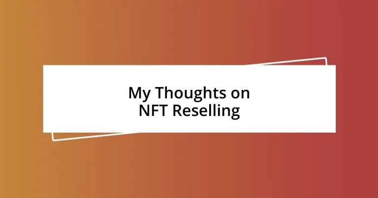 My Thoughts on NFT Reselling