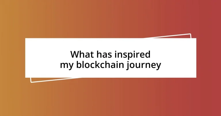 What has inspired my blockchain journey